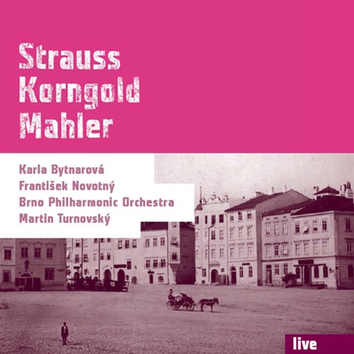 Strauss / Korngold / Mahler