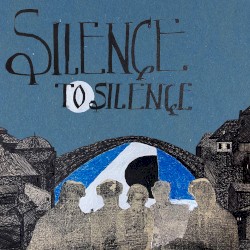 Silence to Silence