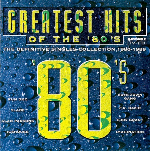 Greatest Hits Of The '80's - The Definitive Singles Collection 1980-1989