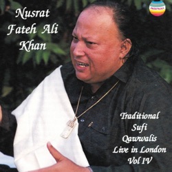 Traditional Sufi Qawwalis: Live in London, Volume IV