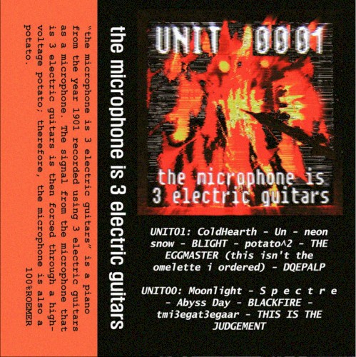 the microphone is 3 electric guitars - UNIT 0001 (tape edition)