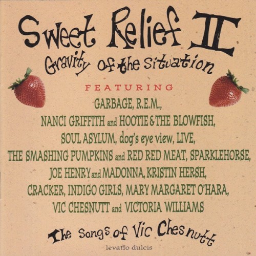 Sweet Relief II: Gravity of the Situation (The Songs of Vic Chesnutt)