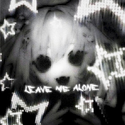 Leave Me Alone