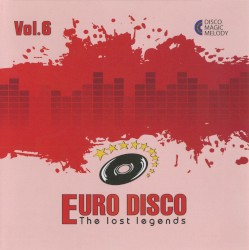 Euro Disco: The Lost Legends, Vol. 6