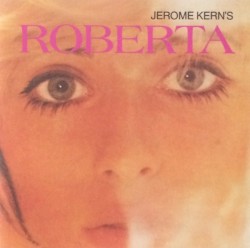Jerome Kern’s Roberta