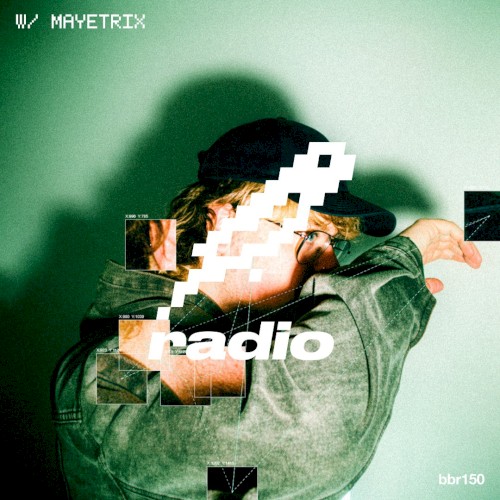 MAYETRIX Presents: bitbird radio #150