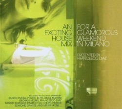 An Exciting House Mix for a Glamorous Weekend in Milano