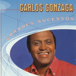 Grandes Sucessos: Carlos Gonzaga