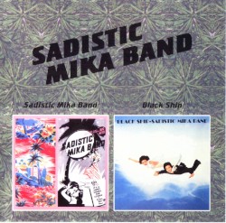 Sadistic Mika Band / Black Ship