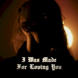 I Was Made for Loving You (Gothic Metal)