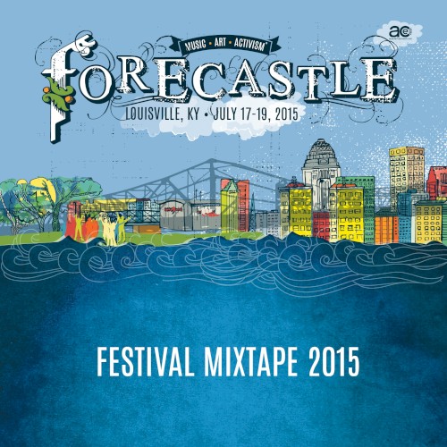 Forecastle Festival Mixtape 2015