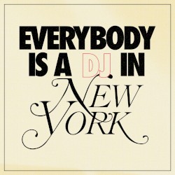 Everybody Is a DJ in New York