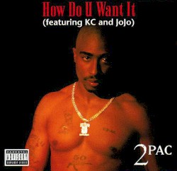 How Do U Want It