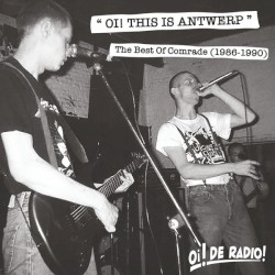 Oi! This Is Antwerp (The Best of Comrade 1986-1990)