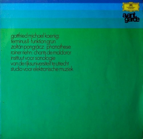Koenig: Terminus II / Funktion Grün / Pongrácz: Phonothese / Riehn: Chants de Maldoror