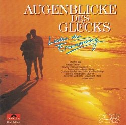 Augenblicke des Glücks: Lieder der Erinnerung