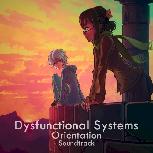 Dysfunctional Systems: Orientation