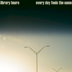 Every Day Feels the Same