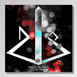 Kawaki wo Ameku (dj-Jo remix)