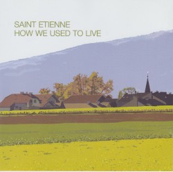 How We Used to Live