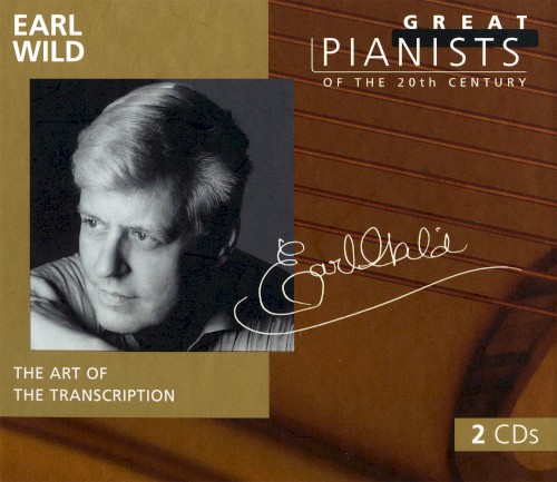 Great Pianists of the 20th Century, Volume 98: Earl Wild