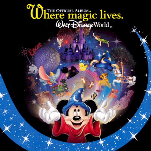 The Official Album: Where Magic Lives. Walt Disney World