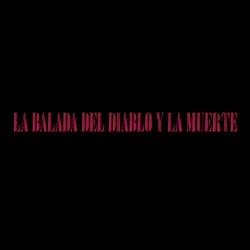 La balada del diablo y la muerte