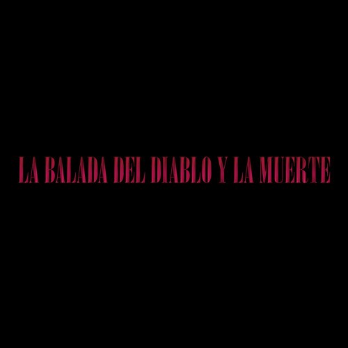 La balada del diablo y la muerte