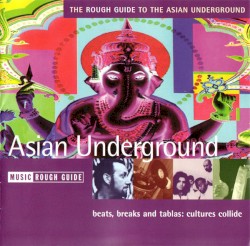 The Rough Guide to the Asian Underground