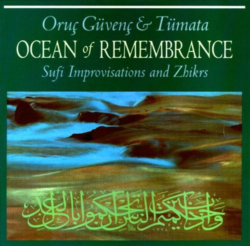 Ocean of Remembrance: Sufi Improvisations and Zhikrs