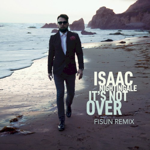 It's Not Over (Fisun Remix)