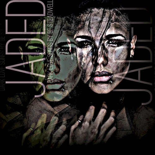 Jaded: Dark Love Songs