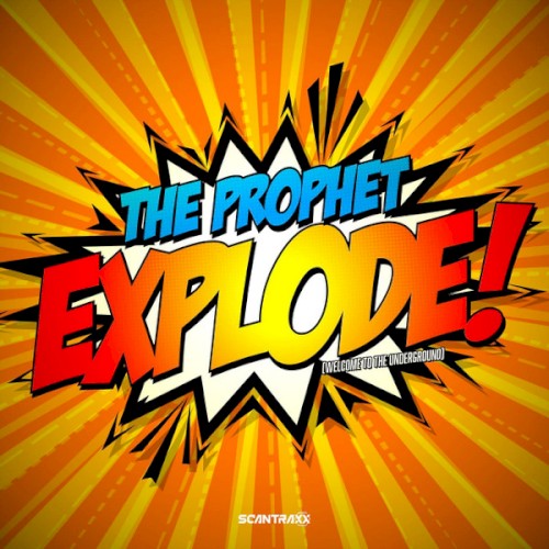 Explode! (Welcome to the Underground)