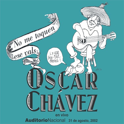 No me toquen ese vals… ¡y ese fox‐trot, menos!: En vivo desde el Auditorio Nacional, 31 de agosto de 2002