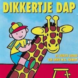 Dikkertje Dap: De leukste liedjes van Annie M.G. Schmidt