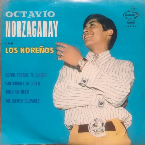 Octavio Norzagaray con Los Noreños