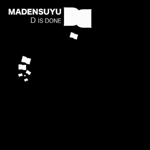 D Is Done