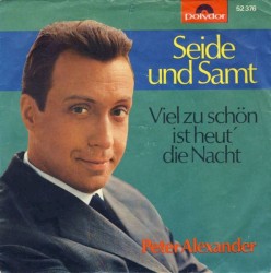 Seide und Samt / Viel zu schön ist heut' die Nacht
