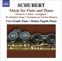 Music for Flute and Piano: Sonata in A minor "Arpeggione" / Six Schubert Songs / Variations on Trockne Blumen