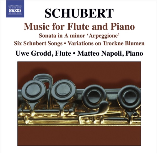 Music for Flute and Piano: Sonata in A minor "Arpeggione" / Six Schubert Songs / Variations on Trockne Blumen