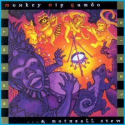 Monkey Hip Gumbo & Mothball Stew