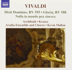 Dixit Dominus, RV 595 / Gloria, RV 588 / Nulla in mundo pax sincera