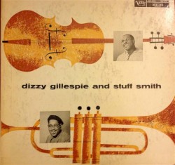 Dizzy Gillespie and Stuff Smith