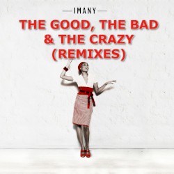 The Good, the Bad & the Crazy