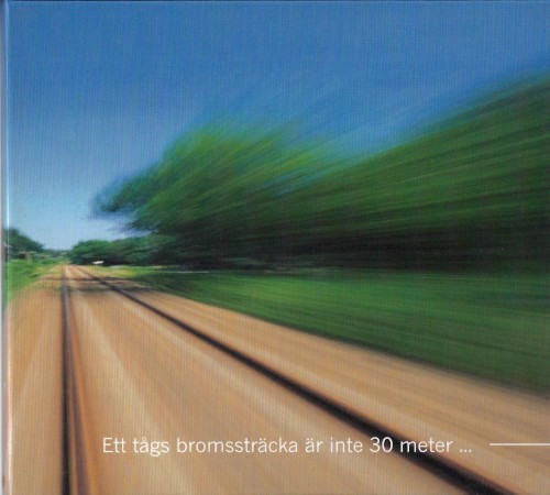 Ett tågs bromsträcka kan ibland vara en bra bit över 1 kilometer