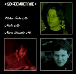 Vision Take Me Make Me Never Forsake Me