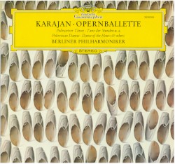 Opernballette - Polowetzer Tänze • Tanz Der Stunden u.a