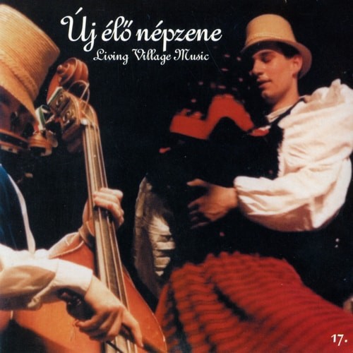 Új élő népzene 17 (Living Village Music 17)