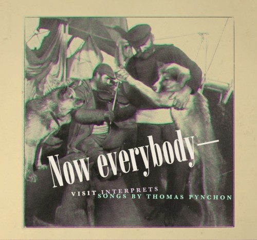 “Now everybody—” Visit Interprets Songs by Thomas Pynchon