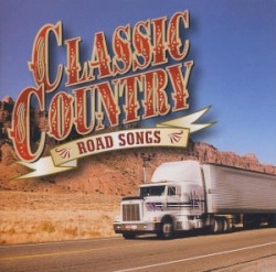 Classic Country: Road Songs